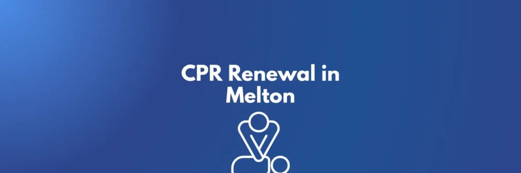 CPR Renewal in Melton