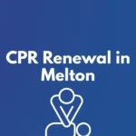 CPR Renewal in Melton