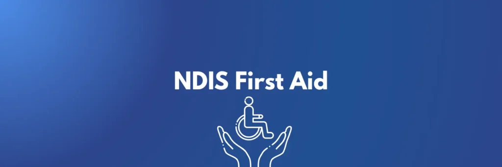 NDIS First Aid